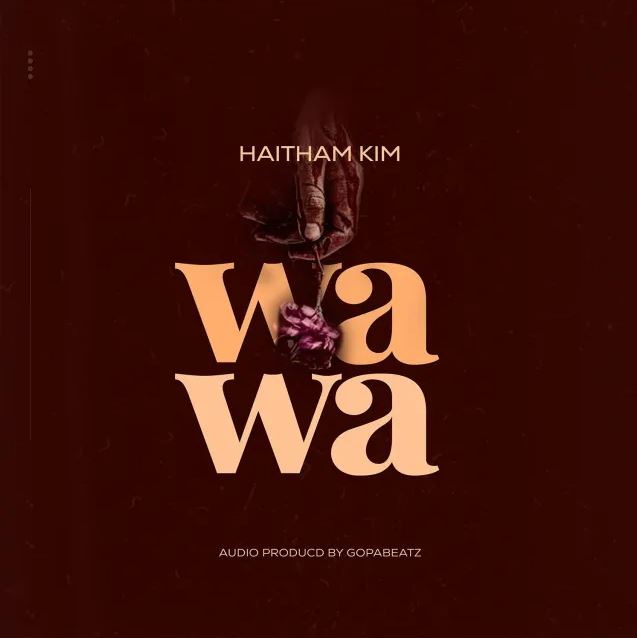 Haitham Kim – Wawa - Bekaboy