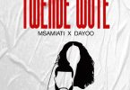Msamiati ft Dayoo – Twende Wote - Bekaboy