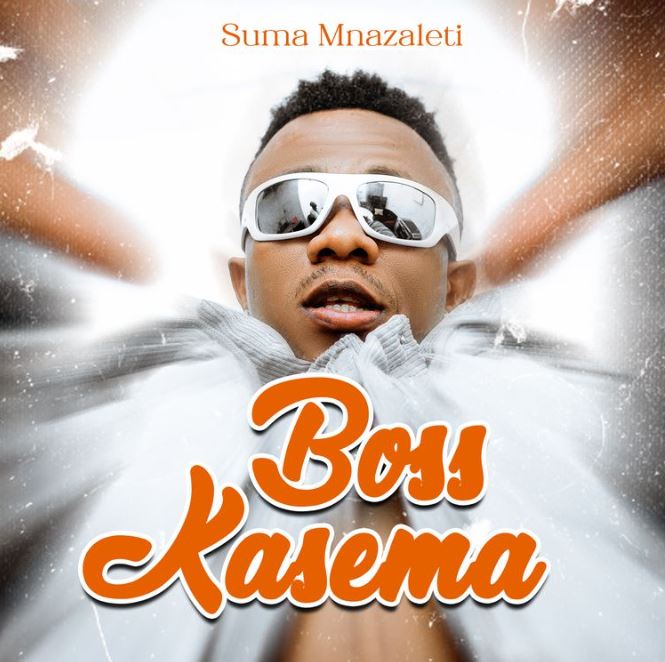 Suma Mnazaleti – Boss Kasema - Bekaboy