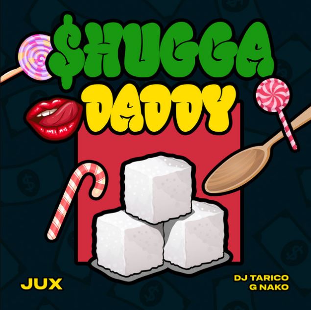 Jux Ft Dj Tarico X G Nako Shugga Daddy 1 - Bekaboy