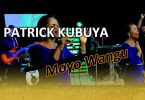 Moyo Wangu by Patrick Kubuya Lyrics - Bekaboy