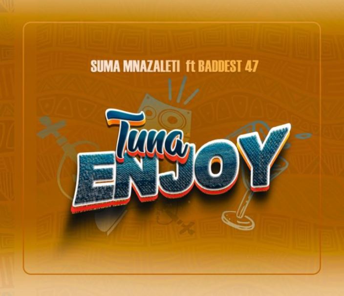 Suma Mnazaleti ft Baddest 47 Tunaenjoy - Bekaboy