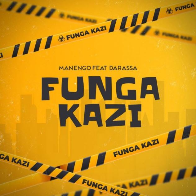 Manengo Ft Darassa – Funga Kazi - Bekaboy