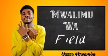 Yuzzo Mwamba – Mwalimu wa field - Bekaboy