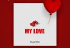 Bruce africa – My Love - Bekaboy