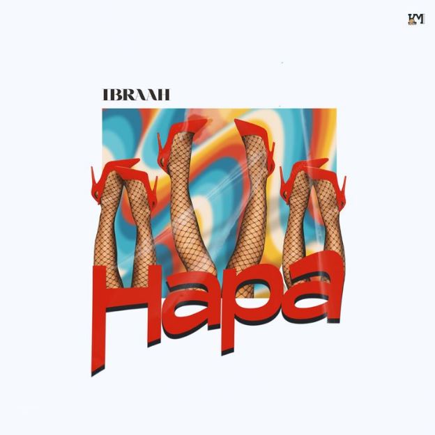 AUDIO: Ibraah – Hapa | Download