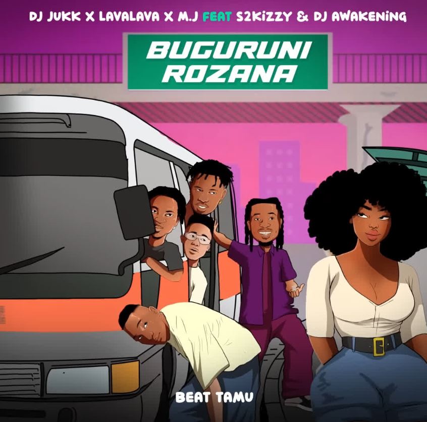 Lava Lava X Dj Jukk & M.J Ft S2Kizzy & Dj Awakening – Buguruni Rozana | Download