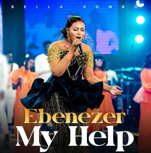 Bella Kombo - Ebenezer My Help