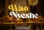 Goodluck Gozbert – Waonyeshe