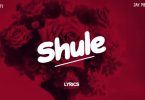 Masauti Ft Jay Melody - Shule Lyrics