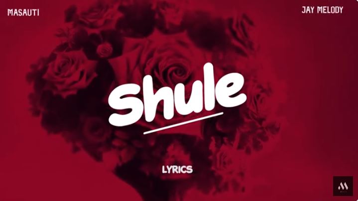 Masauti Ft Jay Melody - Shule Lyrics