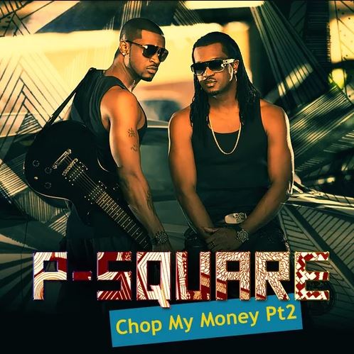  P Square - Chop My Money (I Don't Care) Lyrics