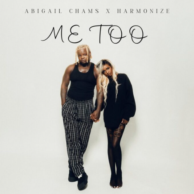 Abigail Chams Ft Harmonize – Me too