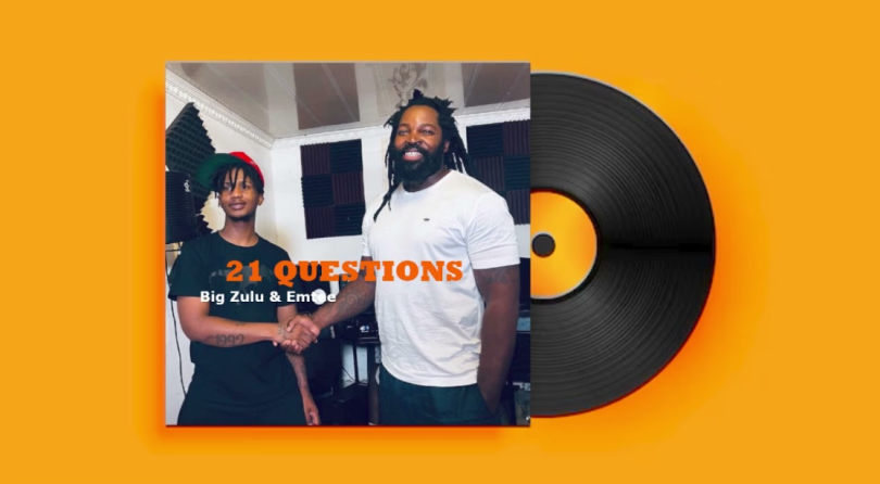 Big Zulu Ft Emtee - 21 Questions