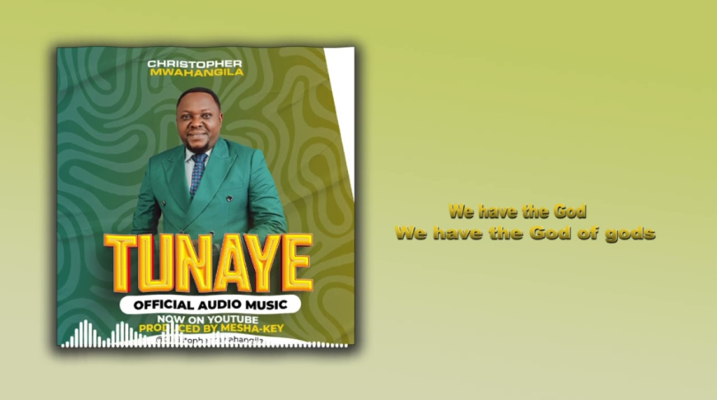 Christopher Mwahangila – Tunaye