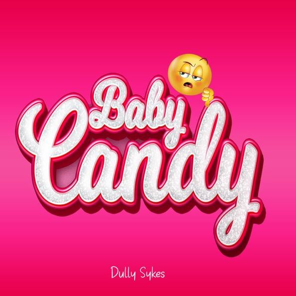 Dully Sykes - Baby Candy