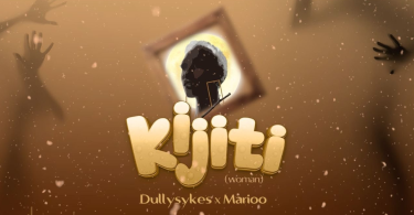 Dully Sykes Ft Marioo - Kijiti Lyrics