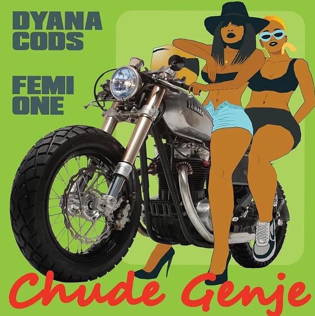 Dyana Cods Ft Femi One - Chude Genje