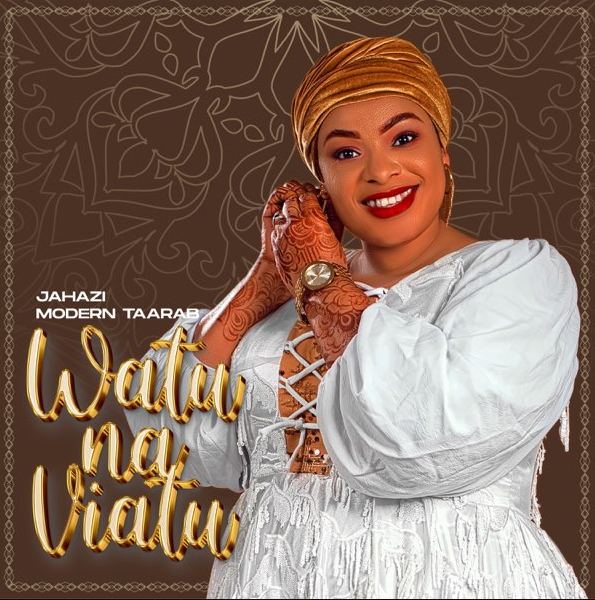 Jahazi Modern Taarab - Watu Na Viatu