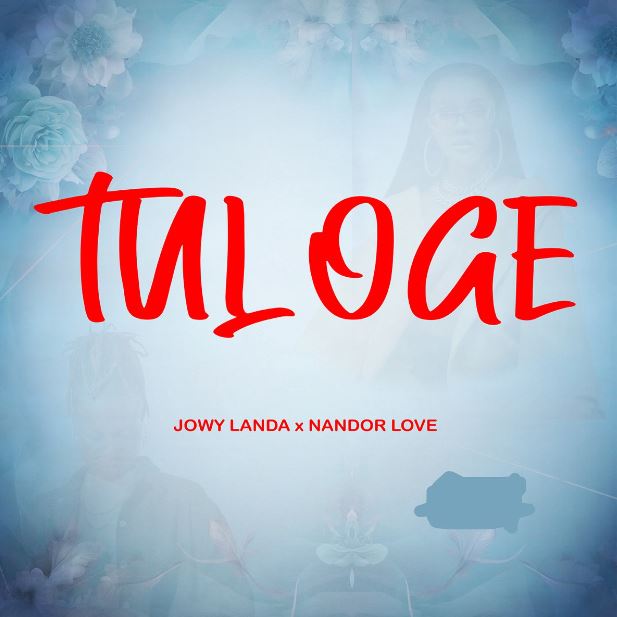 Jowy Landa Ft Nandor Love - Tuloge