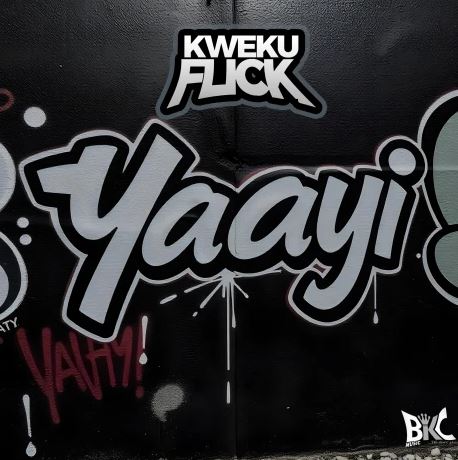 Kweku Flick – Yaayi