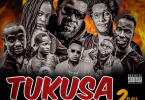 Mwaisa X Cado kitengo X Jcb X Odong X Ghetto ambassador X Tabby X Mwaba mokka X One the Incredible - Tukusa 2VI