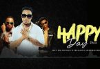 Nay Wamitego Ft Ibraah x Misso Misondo - Happy Day Remix