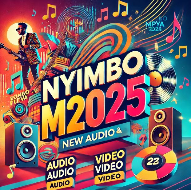 Nyimbo Mpya 2025 - Audio Na Video Download