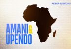 Peter Msechu – Amani na Upendo (Congo)