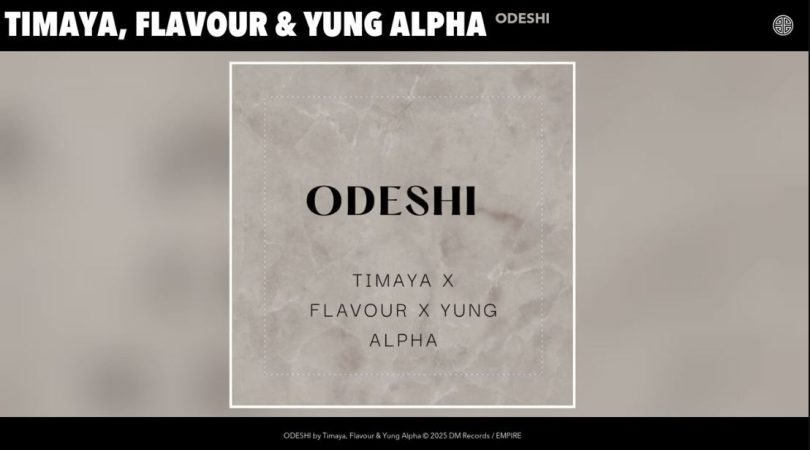 Timaya Ft Flavour & Yung Alpha - Odeshi