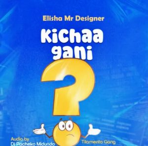 Dogo Elisha – Kichaa Gani