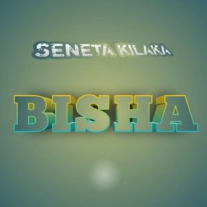 Seneta Kilaka – Bisha