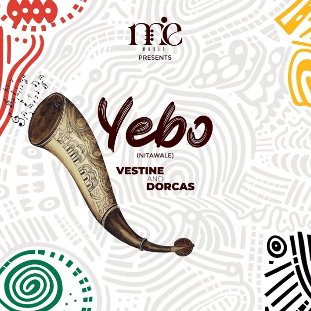 Vestine Ft Dorcas - Yebo (Nitawale) Mp3