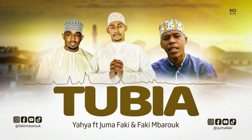 Yahya Ft Juma Faki & Faki Mbaro - Tubia