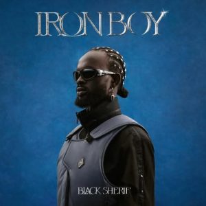 ALBUM Black Sherif – Iron Boy