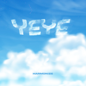 Harmonize – Yeye