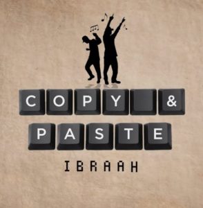 Ibraah – Copy & Paste