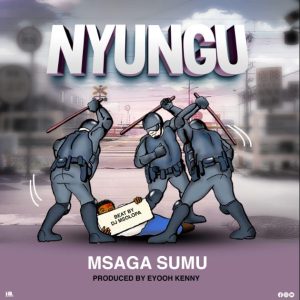 Msaga Sumu – Nyungu