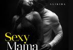 Alikiba – Sexy Mama (Chorus)
