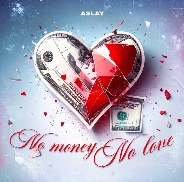 Aslay - No Money No Love