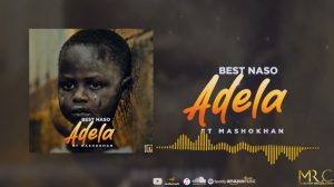 Best Naso Ft Mashokhan – Adela