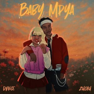 D Voice Ft Zuchu – Baby Mpya