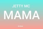 Jetty Mc - Mama