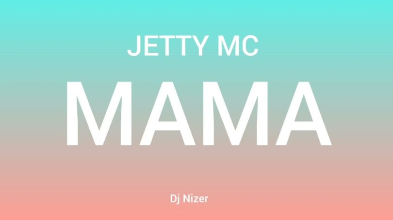 Jetty Mc - Mama