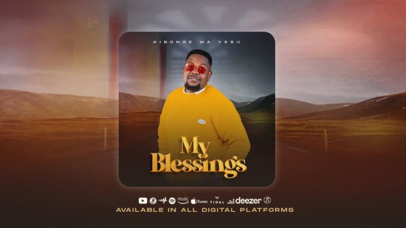 Kibonge Wa Yesu - My Blessings