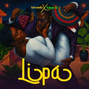 Kiwanda Ft Aslam Tz – Lipa