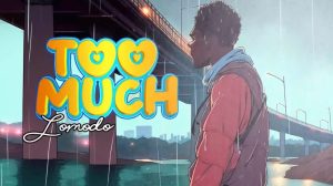 Lomodo – Too Much