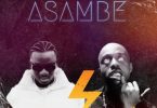 Loui Ft Ibraah – Asambe