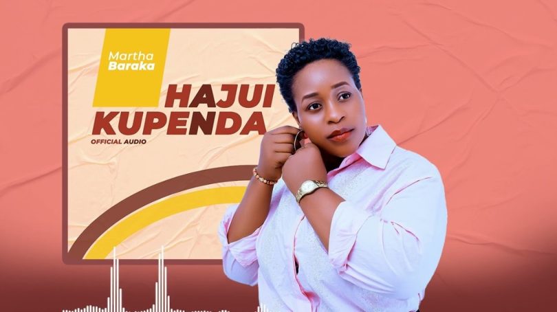 Martha Baraka - Hajui Kupenda