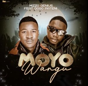 Mizzo Genius Ft Dogo Paten – Moyo Wangu